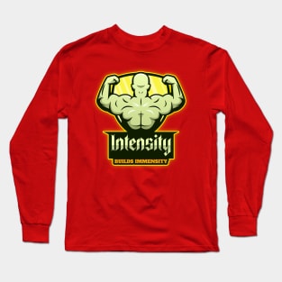 Intensity Builds Immensity - Motivational Weightlifting & Bodybuilding Quote Long Sleeve T-Shirt